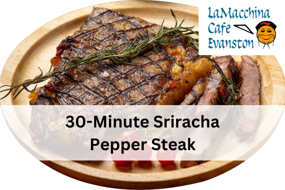 30-Minute Sriracha Pepper Steak